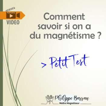 Comment savoir si on a du magnétisme ? Petit test tout simple